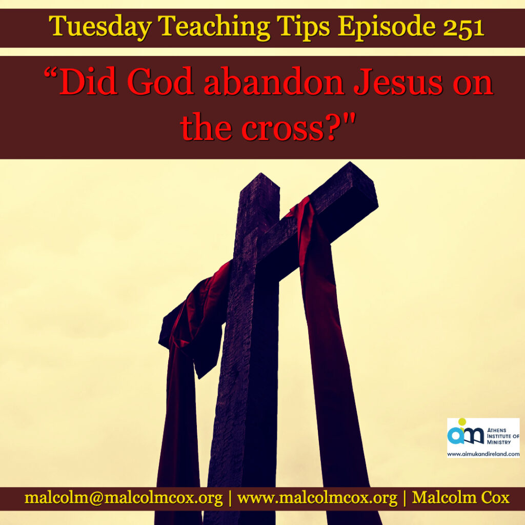 Did God Abandon Jesus On The Cross Malcolm Cox Did God Abandon Jesus On The Cross Malcolm Cox
