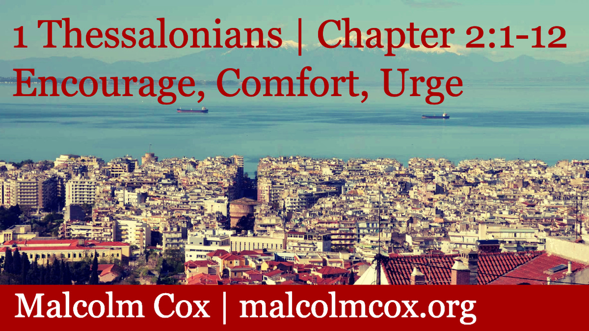 1 Thessalonians Teaching Class Chapter 2vv1 12 Malcolm Cox